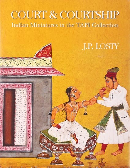 Court & Courtship: Indian Miniatures in the TAPI Collection