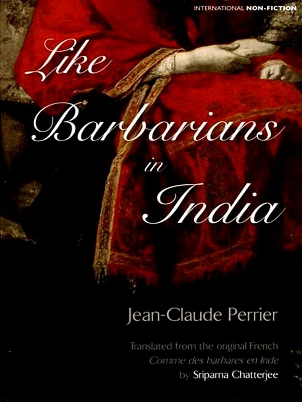 Like Barbarians In India