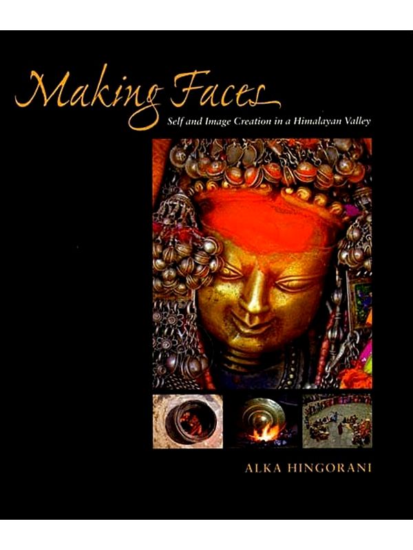 Making Faces (Self and Image Creation in a Himalayan Valley)