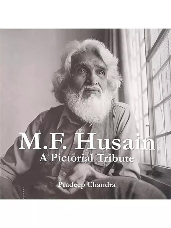 M.F. Husain: A Pictorial Tribute