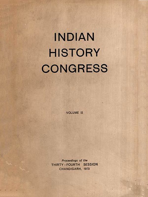 Indian History Congress- Proceedings of the Thirty-Fourth Session Chandigarh, 1973: Vol-2 (An Old and Rare Book) (Only 1 Quantity Available)
