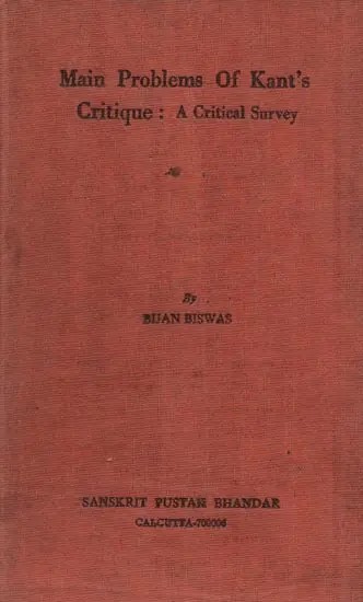 Main Problems of Kant's Critique: A Critical Survey [ A Study on Some Aspects of Kant's Critique of Pure Reason ] - Only 1 Quantity Available - An Old and Rare Book