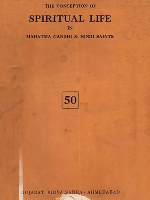 The Conception of Spiritual Life in Mahatma Gandhi and Hindi Saints (Only 1 Quantity Available - An Old and Rare Book)