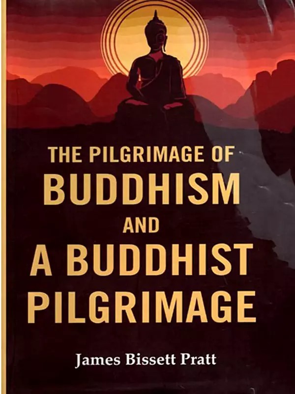 The Pilgrimage of Buddhism and A Buddhist Pilgrimage