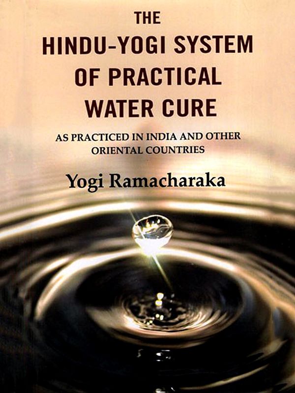 The Hindu-Yogi System of Practical Water Cure