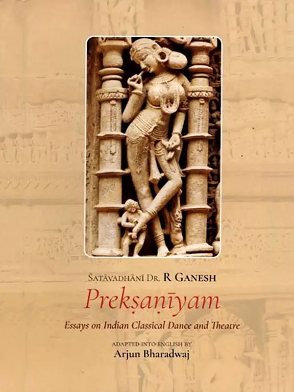 Preksaniyam- Essays on Indian Classical Dance and Theatre