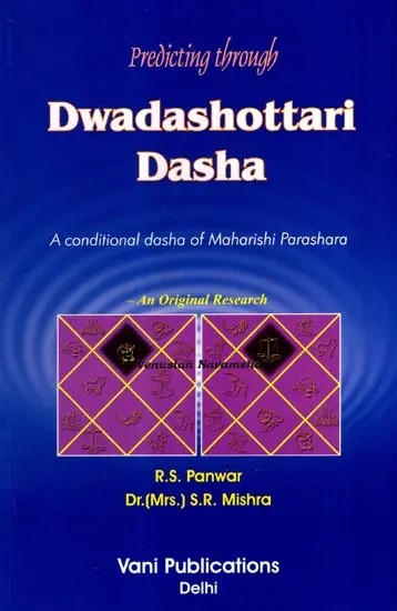 Predicting through Dwadashottari Dasha- A Conditional Dasha of Maharishi Parashara (An Original Research)