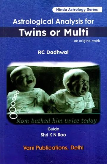 Astrological Analysis for Twins or Multi- An Original Work