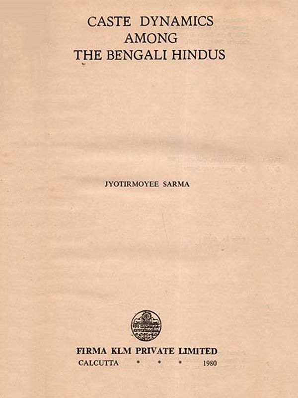 Caste Dynamics Among the Bengali Hindus (An Old and Rare Book)