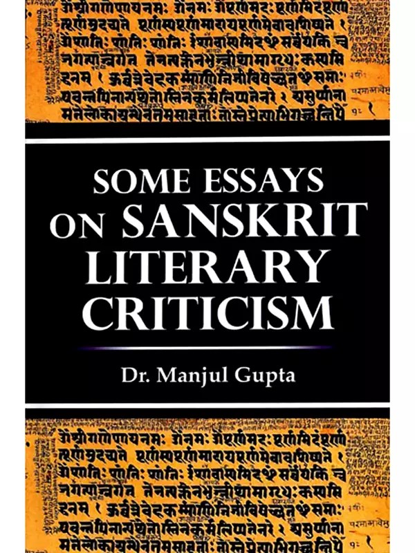 Some Essays on Sanskrit Literary Criticism