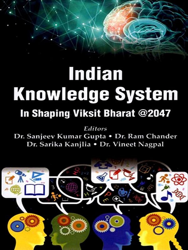 Indian Knowledge System &#40;In Shaping Viksit Bharat @2047&#41;