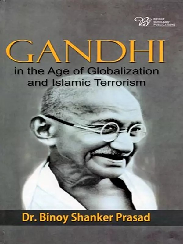 Gandhi in the Age of Globalization and Islamic Terrorism