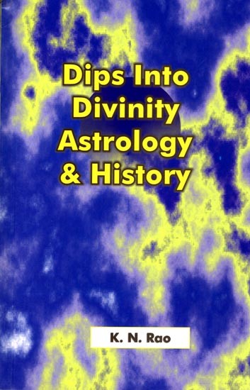 An Astrologer's Dips, Into Divinity, Astrology & History
