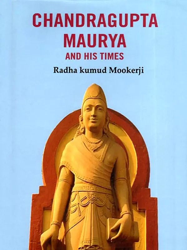 Chandragupta Maurya and His Times