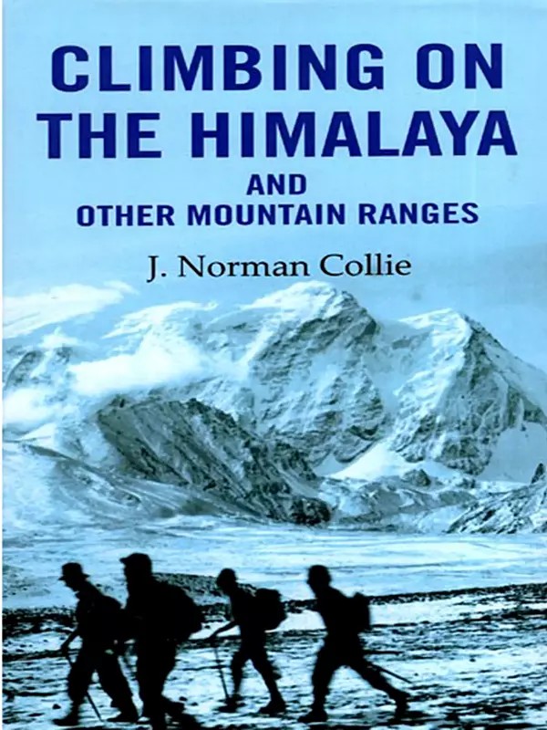 Climbing on the Himalaya and Other Mountain Ranges
