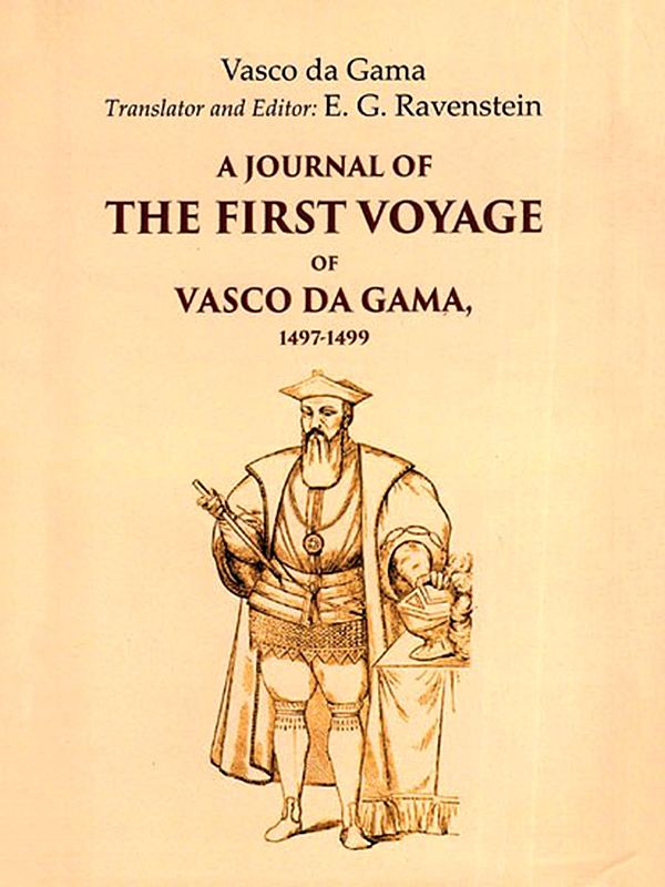 A Journal of the First Voyage of Vasco Da Gama, 1497-1499