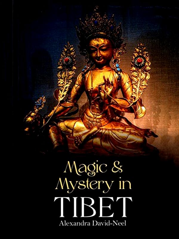 Magic and Mystery in Tibet