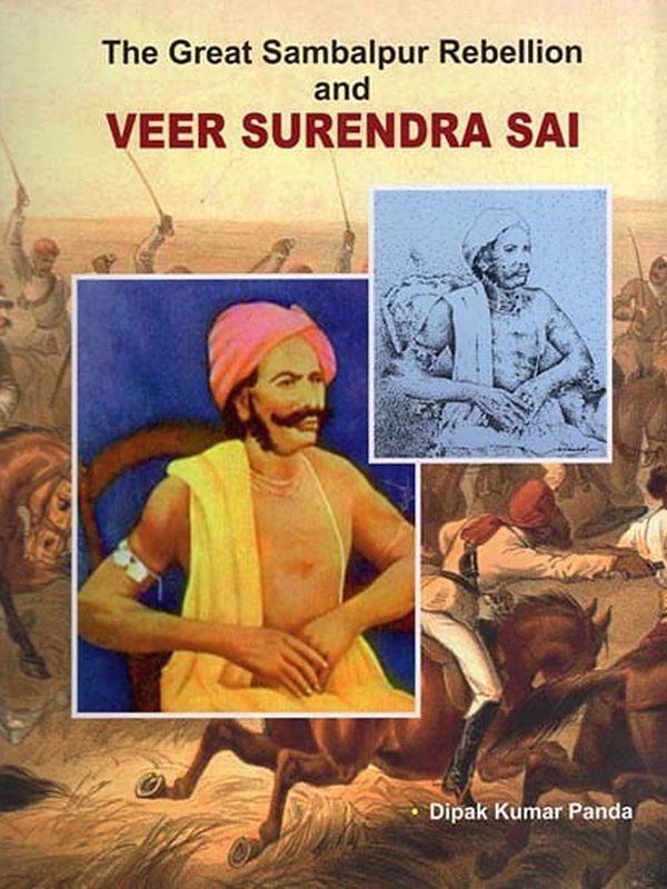 The Great Sambalpur Rebellion and Veer Surendra Sai (Biography)