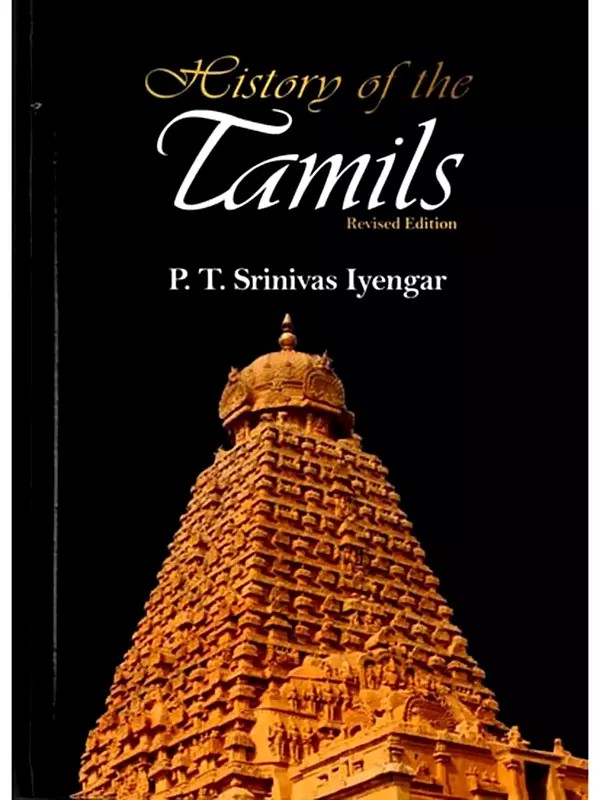 History of the Tamils: From the Earliest Times to 600 A. D.