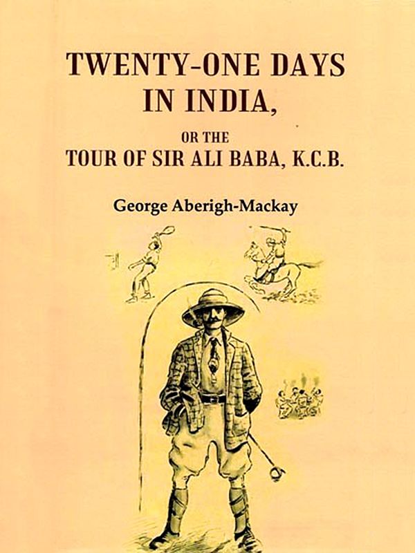 Twenty-One Days in India, Or the Tour of Sir Ali Baba, К.С.В.