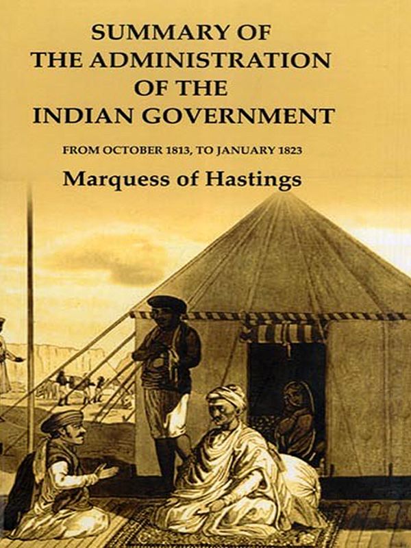 Summary of the Administration of the Indian Government from October 1813, to January 1823