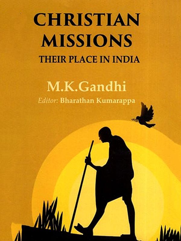 Christian Missions: Their Place in India