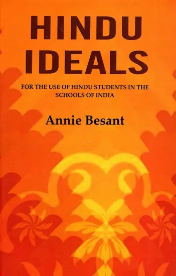 Hindu Ideals (For the Use of Hindu Students in the Schools of India)