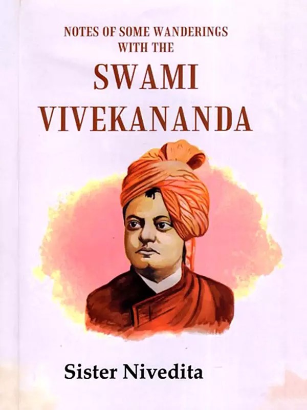 Notes of Some Wanderings with the Swami Vivekananda