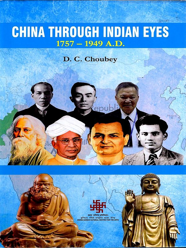 China Through Indian Eyes 1757-1949 A.D.