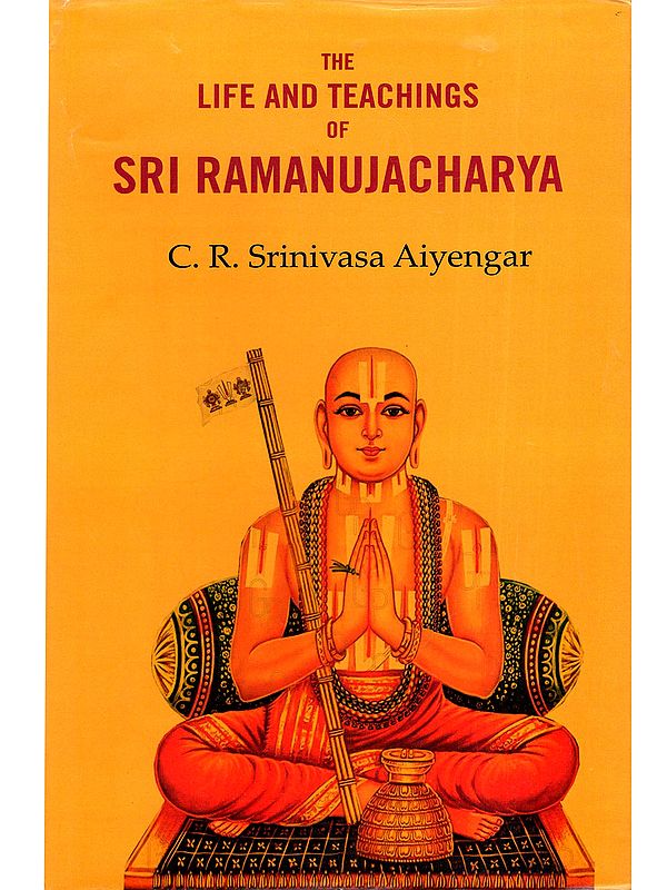 The Life and Teachings of Sri Ramanujacharya
