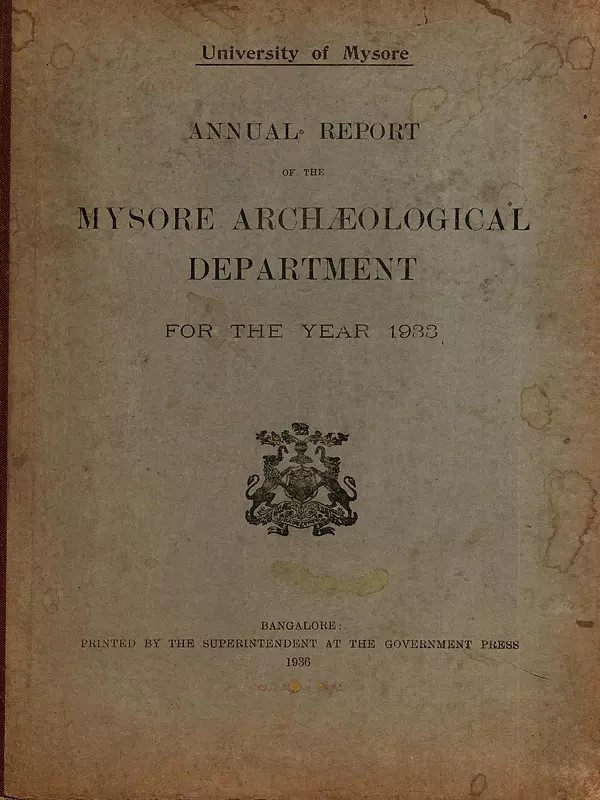 Annual Report of the Mysore Archeological Department for the Year 1933 (An Old and Rare Book: Only 1 Quantity Available)