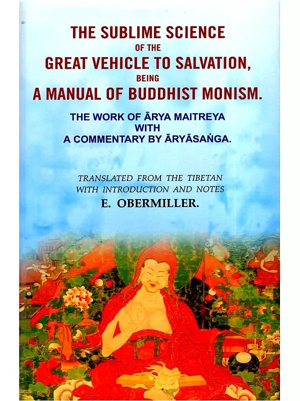 The Sublime Science of the Great Vehicle to Salvation (Being a Manual of Buddhist Monism)