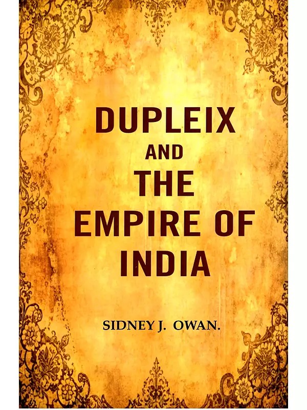 Dupleix and the Empire of India