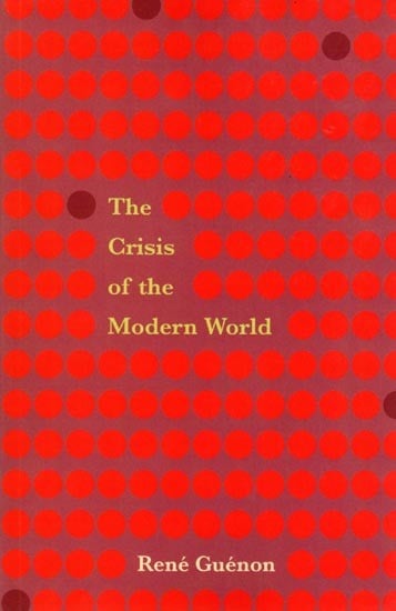 The Crisis of the Modern World