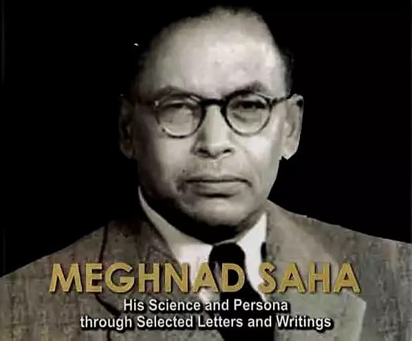 Meghnad Saha- His Science and Persona through Selected Letters and Writings