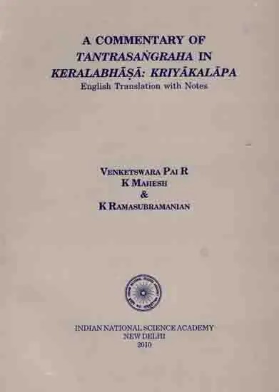 A Commentary of Tantrasangraha in Keralabhasa, Kriyakalapa: English Translation With Notes