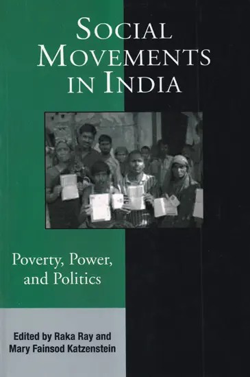 Social Movements in India Poverty, Power, and Politics