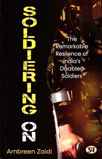 Soldiering on: The Remarkable Resilience of India's Disabled Soldiers