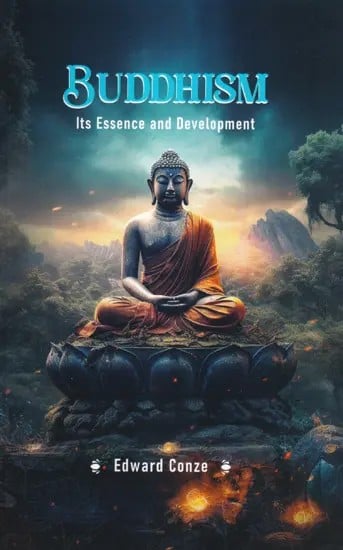 Buddhism
Its Essence and Development