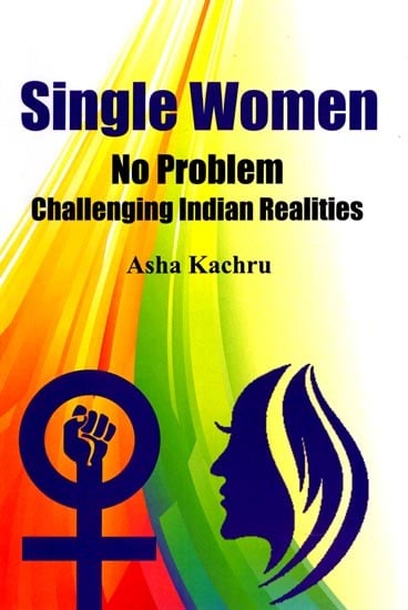 Single Women: No Problem (Challenging Indian Realities)