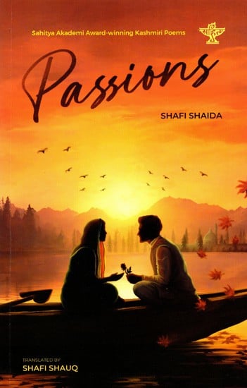 Passions- Sahitya Akademi Award-Winning Collection of Kashmiri Poems 'Amaar'