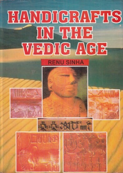 Handicrafts in the Vedic Age (An Old and Rare Book)