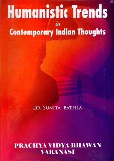 Humanistic Trends in Contemporary Indian Thoughts