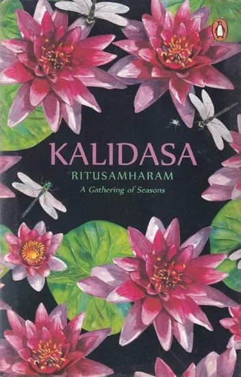 Kalidasa Ritusamharam (A Gathering of Seasons)