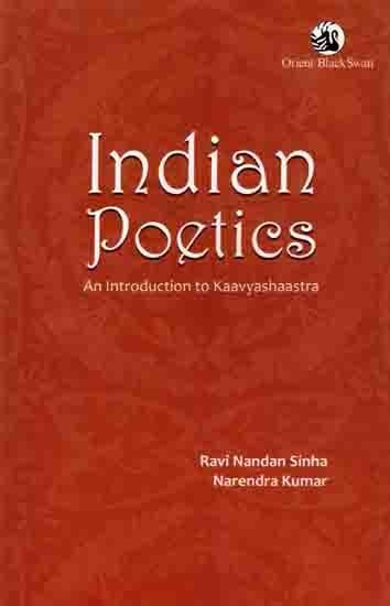 Indian Poetics- An Introduction to Kaavyashaastra