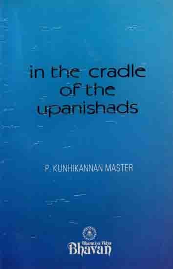 In The Cradle of the Upanishads (An Old and Rare Book)