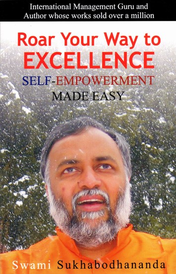 Roar Your Way to Excellence- Self-Empowerment Made Easy