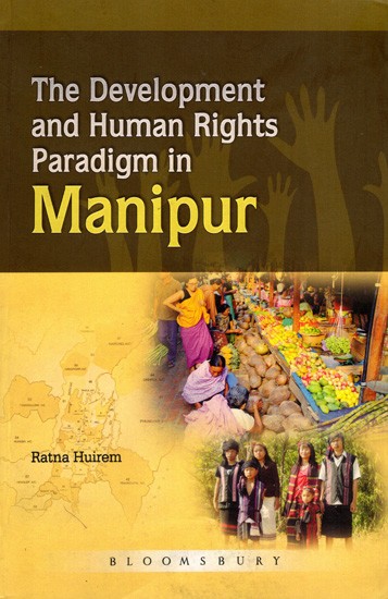 The Development and Human Rights Paradigm in Manipur