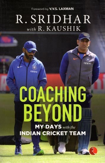 Coaching Beyond: My Days with the Indian Cricket Team