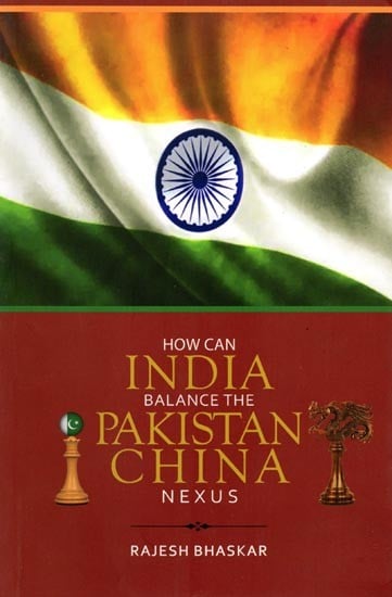 How Can India Balance The Pakistan China Nexus